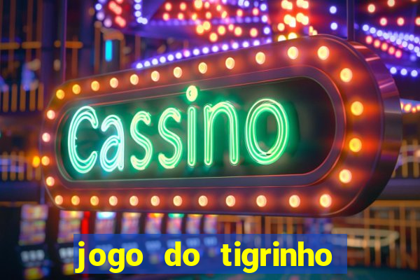 jogo do tigrinho de 5 reais